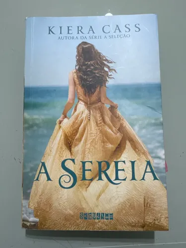 Livro A Sereia, autora Kiera Cass da editora Seguinte