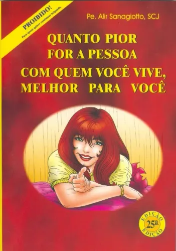 Livro Quanto Pior For A Pessoa Com Quem Você Vive, Melhor Para Você