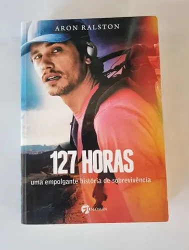 O Livro 127 Horas - Aron Ralston - Que inspirou na produção do filme com o mesmo nome