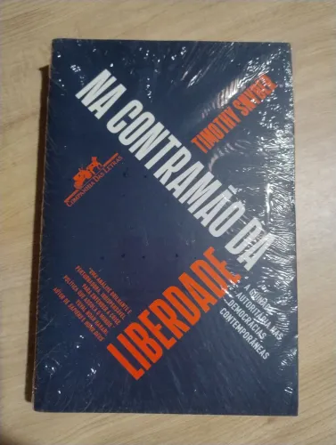 Na Contramão da Liberdade. Timothy Snyder. LACRADO!!