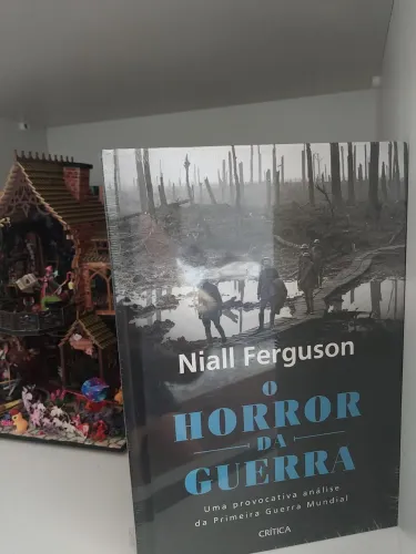 O horror da guerra: Uma provocativa análise da primeira guerra mundial - 2ª Edição