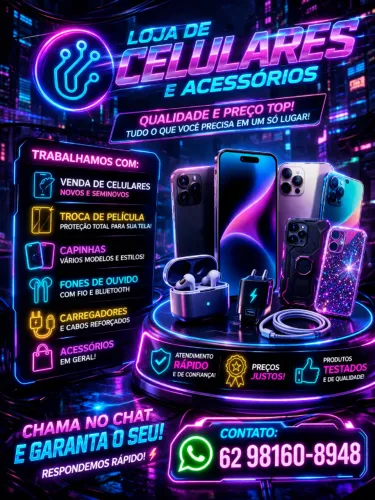 LOJA DE CELULARES E ACESSÓRIOS - QUALIDADE E PREÇO TOP!