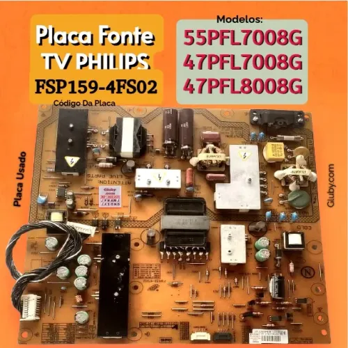 PLACA FONTE TV PHILIPS MODELOS: 55PFL7008G 47PFL7008G 47PFL8008G CÓDIGO: FSP159-4FS02