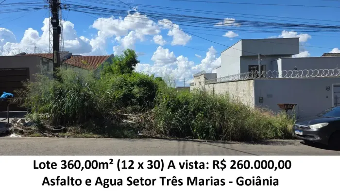 Leia a descrição: Lote 360,00m² (Asfalto e Agua) Setor Três Marias