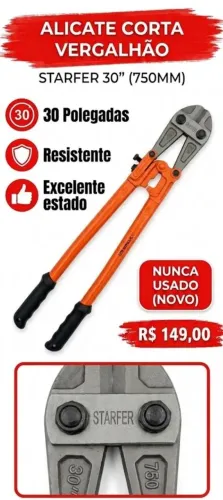 ALICATE CORTA VERGALHÃO STARFER 30" (750MM) - NUNCA USADO (NOVO)