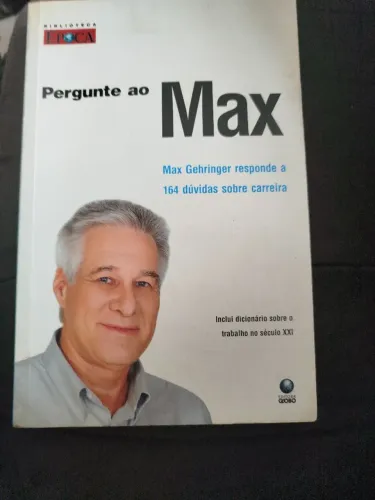 Pergunte ao Max - 164 dúvidas sobre carreiras