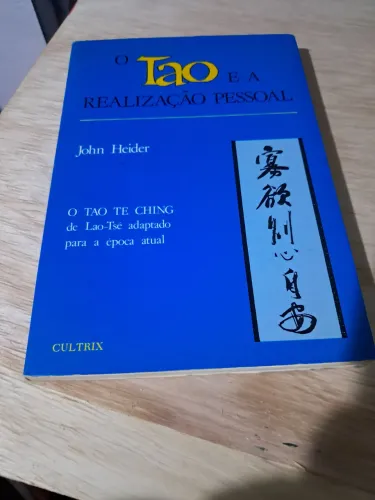 O Tao e a realização espiritual - John Heider