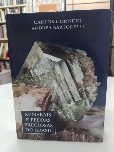 Livro Minerais e Pedras Preciosas do Brasil