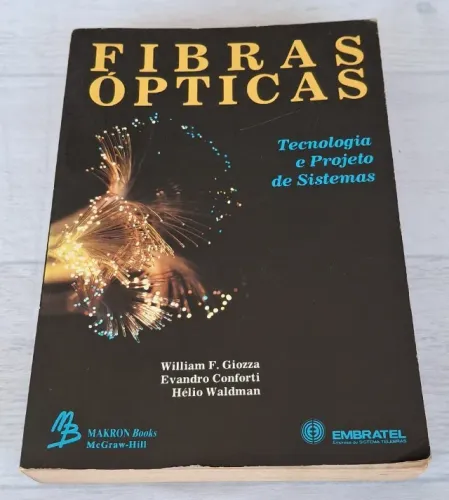 Livro Fibras Ópticas: Tecnologia e Projeto de Sistemas (1991)