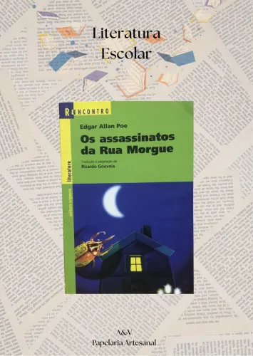 ?Os assassinatos da Rua Morgue ?O mistério da casa verde ?Três amizades
