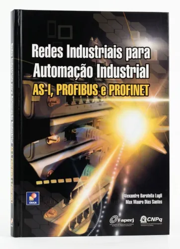 Livro Redes Industriais para Automação Industrial: AS-I, PROFIBUS e PROFINET - Alexandre