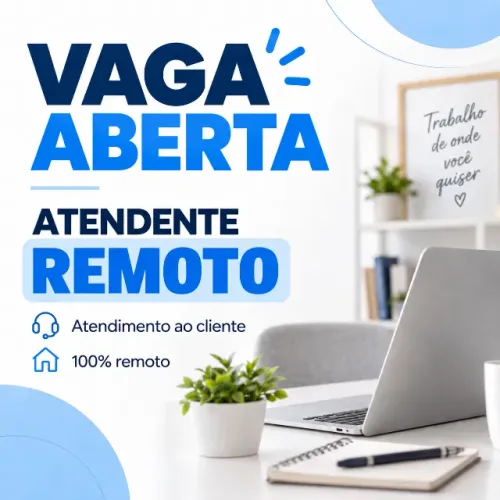 Vaga Atendente Remoto Segunda a Sexta