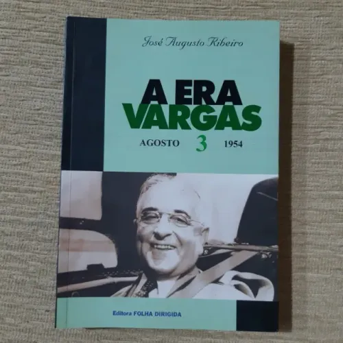 Livro A Era Vargas 3 Agosto 1954 em estado de novo