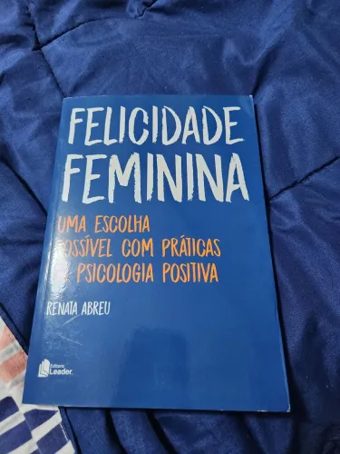 Felicidade Feminina - Livro de Autoajuda