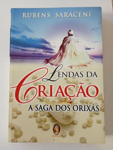 Livro: Lendas da Criação - Rubens Saraceni 