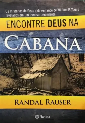 Livros A Cabana e Encontre Deus na cabana - William P. Young