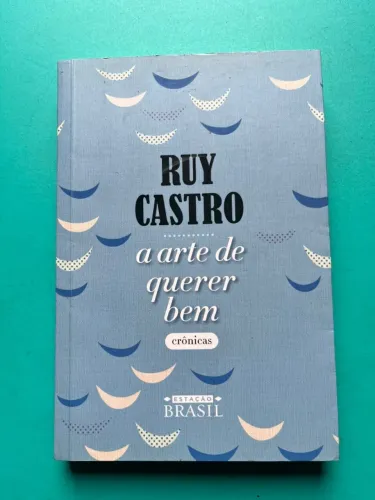 Livro A arte de querer bem, de Castro, Ruy