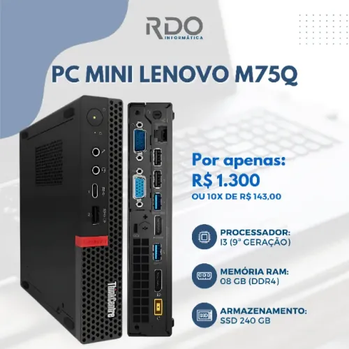 Mini PC Lenovo M75q i3 9ª Geração 8GB SSD 240GB - Compacto, rápido e barato