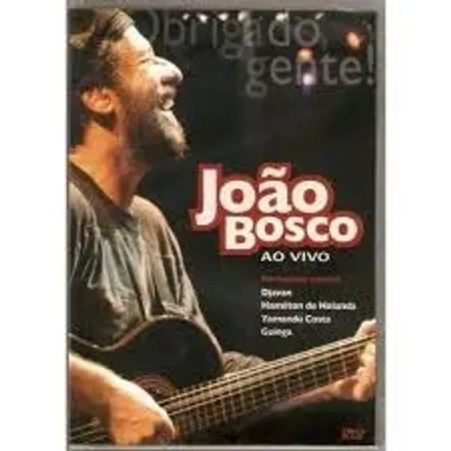  Joao Bosco - Obrigado Gente - ao vivo