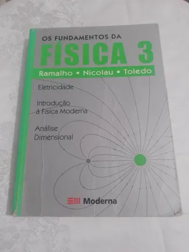 Física 3 - Os Fundamentos da Física - Ramalho, Nicolau e Toledo