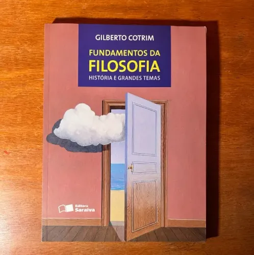 Livro Fundamentos da Filosofia - Gilberto Cotrim, Ed. Saraiva EM PERFEITO ESTADO