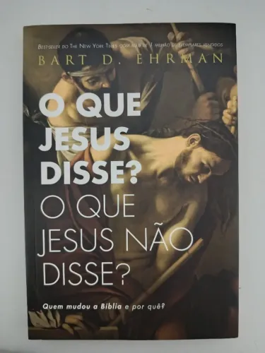 O que Jesus disse? O que Jesus não disse?