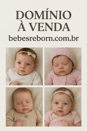Domínio exclusivo: bebesreborn.com.br - ideal para lojas de bebês reborn