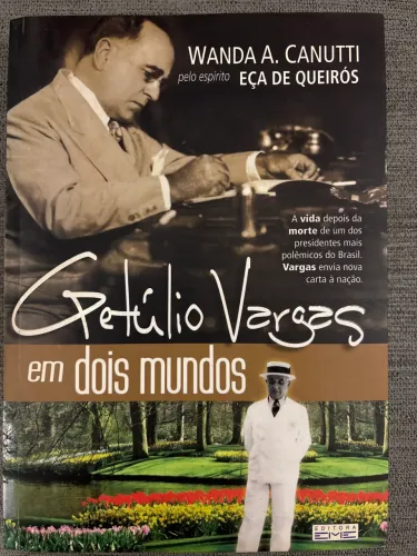 Getúlio Vargas em dois mundos - Wanda Canutti