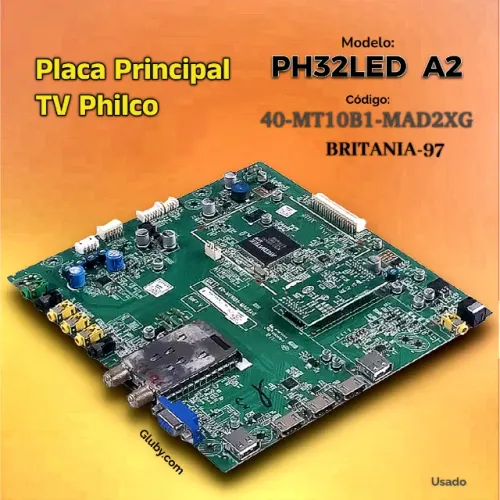 PLACA PRINCIPAL TV PHILCO MODELO PH32LED A2 CODIGO 40-MT10B1-MAD2XG VERSÃO BRITANIA 97 Tes