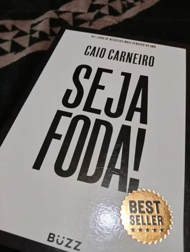 Livro Seja Foda! - Caio Carneiro (Buzz Editora) - Best Seller