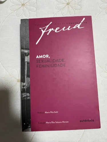 Freud - Amor, sexualidade, feminilidade