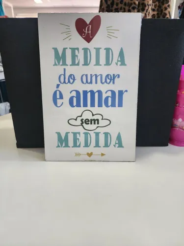 Quadro A medida do amor é o amor sem medida (30cm Ax 20cm)