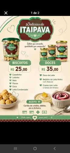 Trabalho vendendo biscoitos itaipava, tenho biscoitos doces e salgados..
