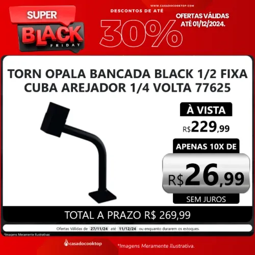 TORN OPALA BANCADA BLACK 1/2 FIXA CUBA AREJADOR 1/4 VOLTA 77625