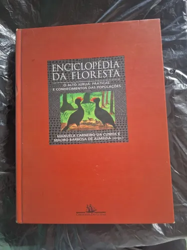 Enciclopédia da Floresta - o Alto Juruá [RARO]