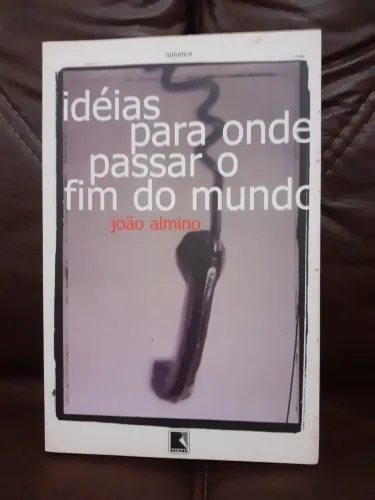 Livro Ideias para onde passar o fim do mundo. 