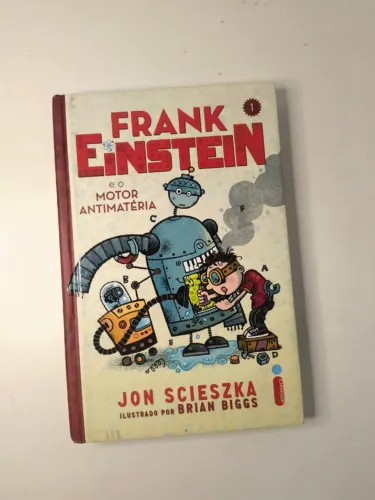 Frankenstein e o Motor Antimatéria - Volume 1, de Jon Scieszka, original.
