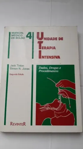 Manual Médico de Bolso 4-Unidade de Terapia Intensiva-Jack Tinter/Simon N. Jones -seminovo