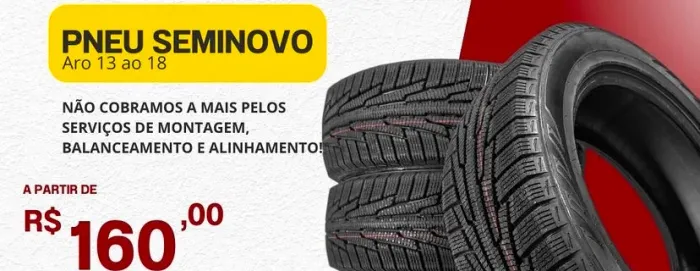 Temos os tops dos pneus semi novos