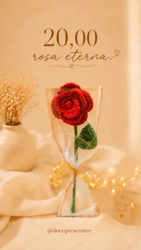 Rosa eterna- Dia do namorado, dia das mães, datas comemorativas, presentes?