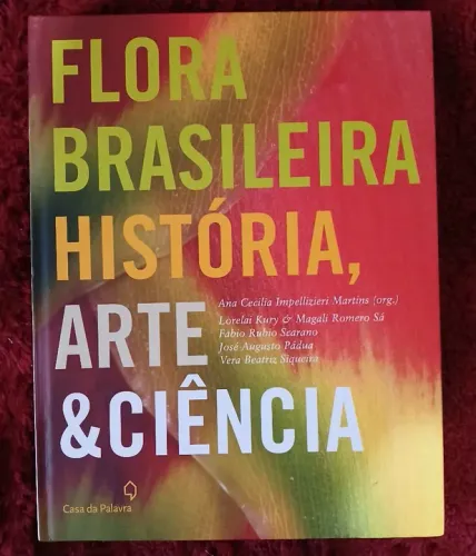 FLORA BRASILEIRA, HISTÓRIA, ARTE E CIÊNCIA. 