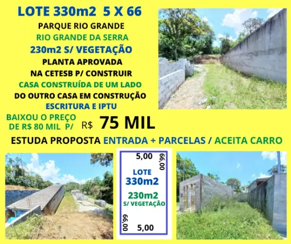 Lote 330m2 5 x 66 Rio Grande da Serra Escritura Estuda Entrada + Parcelas
