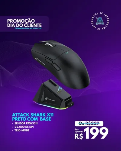 PROMOÇÃO DIA DO CLIENTE VÁLIDO ATÉ O DIA 17/09 MOUSE ATTACK SHARK X11 PRETO COM BASE