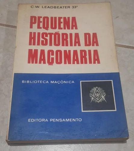 Livro PEQUENA HISTÓRIA DA MAÇONARIA 