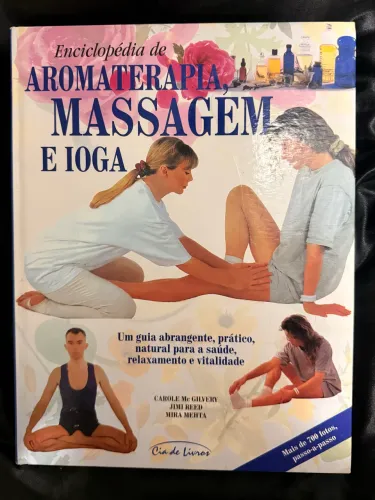 Enciclopédia de Aromaterapia, Massagem e Ioga