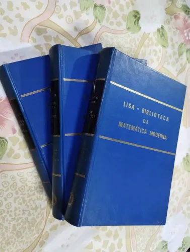 Livros 1,3 e 4 Lisa Biblioteca da Matemática moderna , 1° edição Ano 1968