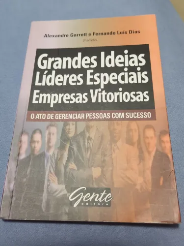 Grandes Ideias, Líderes Especiais, Empresas Vitoriosas - 2ª edição