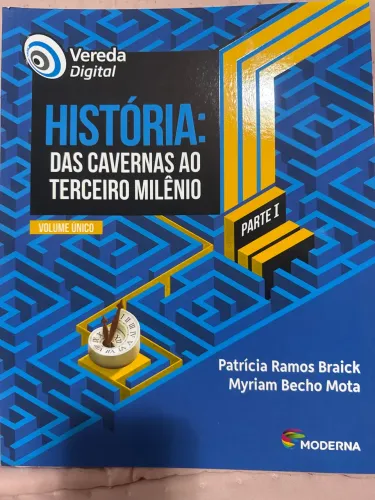 Livros didáticos, vereda digital/ história : das cavernas ao terceiro milênio
