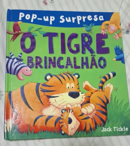 Livro infantil O Tigre Brincalhão - Pop-up Surpresa