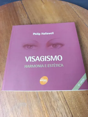 LIVRO VISAGISMO HARMONIA E ESTÉTICA. PHILIP HALLAWELL EDITORA SENAC 6ª EDIÇÃO 